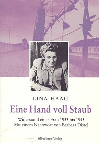 Barbara Distel Eine Hand voll Staub. Widerstand einer Frau 1933 bis 1945: Widerstand einer Frau 1933 bis 1945. Nachw. v. Barbara Distel