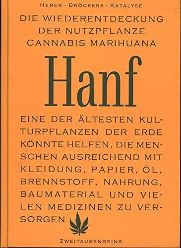 kuhnke, Frank Die Wiederentdeckung der Nutzpflanze Hanf-Cannabis-Marihuana