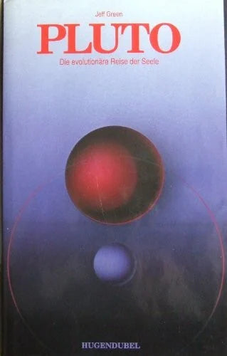 Green, Jeff Pluto. Die evolutionäre Reise der Seele