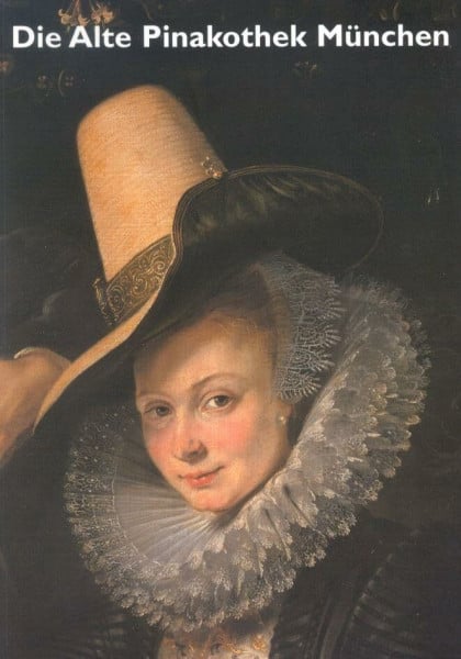 Baumstark, Reinhold Die Alte Pinakothek München: Bayerische Staatsgemäldesammlungen (Museen der Welt)