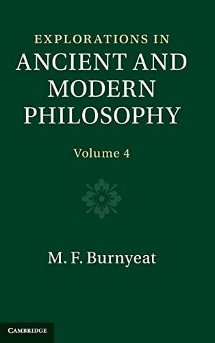 Burnyeat, Myles Explorations in Ancient and Modern Philosophy