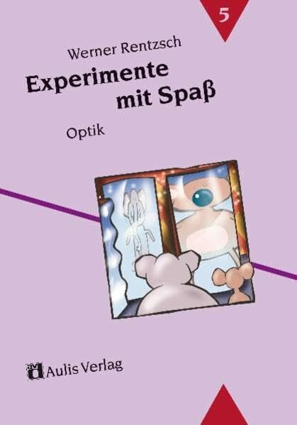 Rentzsch, Werner Experimente mit Spass / Optik