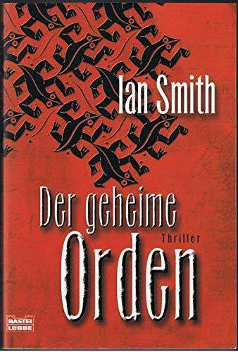Smith, Ian Der geheime Orden (Allgemeine Reihe. Bastei Lübbe Taschenbücher)