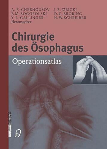 Gallinger, Y. I. Chirurgie des Ösophagus: Operationsatlas (German Edition)