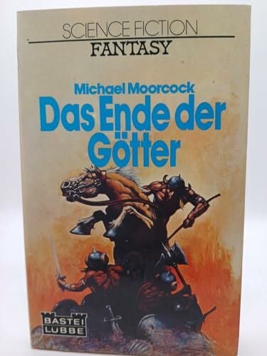 Moorcock, Michael Das Ende der Götter. (Fantasy. Bastei Lübbe Taschenbücher)