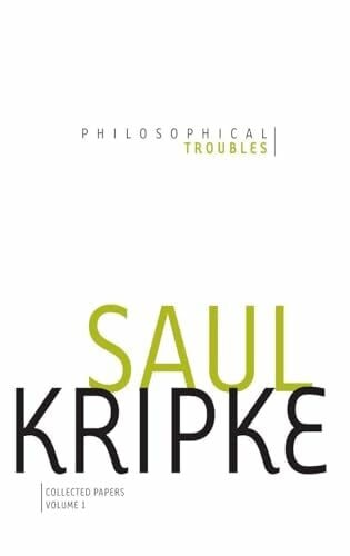 Kripke Philosophical Troubles: Collected Papers, Volume 1