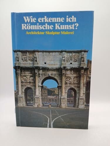 Alda Tarella Wie erkenne ich Römische Kunst? Sonderausgabe (6506 941)