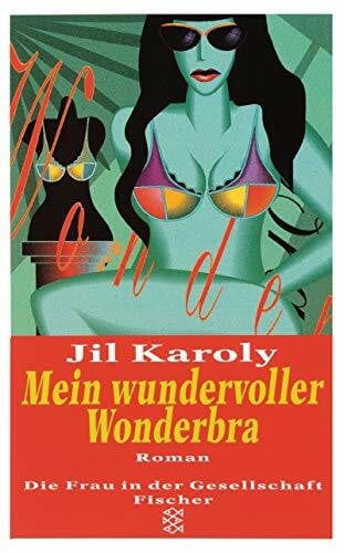 Karoly, Jil Mein wundervoller Wonderbra