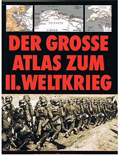 Christian Zentner Der grosse Atlas zum II. Weltkrieg