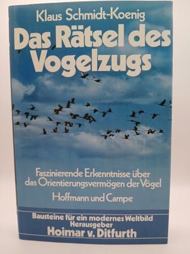 Schmidt-Koenig, Klaus Das Rätsel des Vogelzugs: Faszinierende Erkenntnisse über das Orientierungsvermögen der Vögel