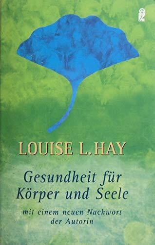 Hay, Louise L Gesundheit für Körper und Seele