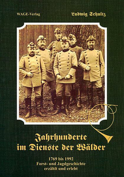 Steckel, D Jahrhunderte im Dienste der Wälder: 1769 bis 1992. Forst- und Jagdgeschichte erzählt und erlebt