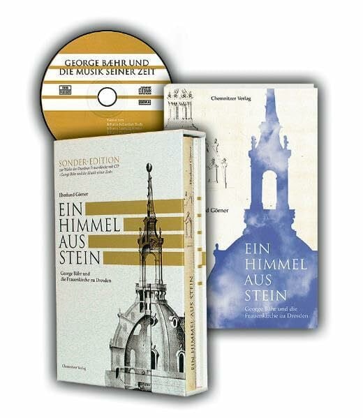 Görner, Eberhard Ein Himmel aus Stein: George Bähr und die Frauenkirche zu Dresden