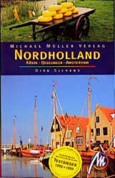 Sievers, Dirk Nordholland - Küste, IJsselmeer, Amsterdam: Reisehandbuch mit vielen praktischen Tipps
