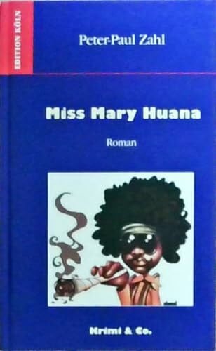 Peter-Paul Zahl Miss Mary Huana