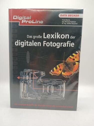 Boeres Yvan Kay Michael Kuhnlein und Steffen Brückner. Das große Lexikon der digitalen Fotografie