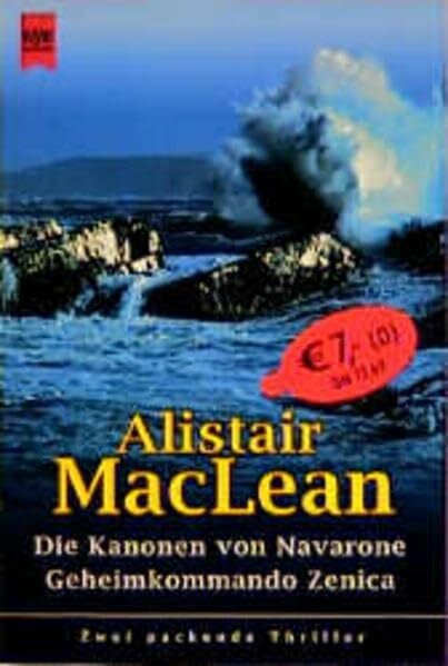 MacLean, Alistair Die Kanonen von Navarone /Geheimkommando Zenica: Zwei packende Thriller (Heyne Tip des Monats (23))