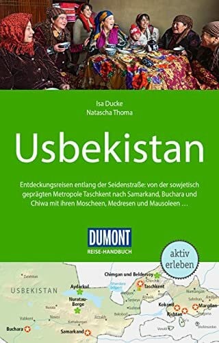 Ducke, Isa DUMONT Reise-Handbuch Reiseführer Usbekistan: mit Extra-Reisekarte