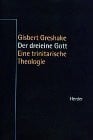 Greshake, Gisbert Der dreieine Gott