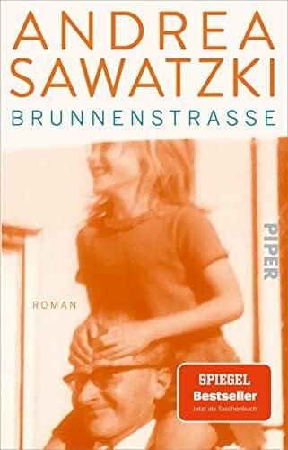Sawatzki, Andrea Brunnenstraße: Roman | »Ein bewegendes Buch« stern | Spiegel-Bestseller