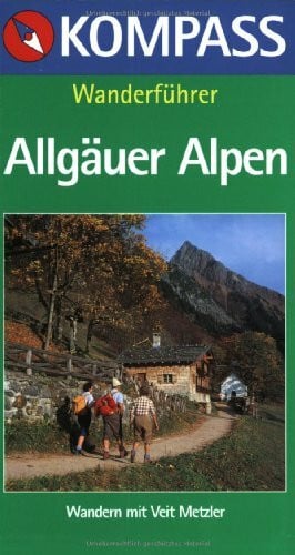 Metzler, Veit Kompass Wanderführer, Allgäuer Alpen, Oberallgäu, Ostallgäu