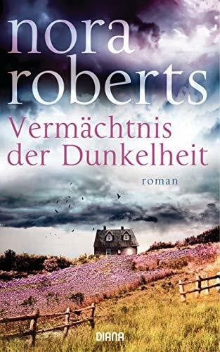 Roberts, Nora Vermächtnis der Dunkelheit: Roman
