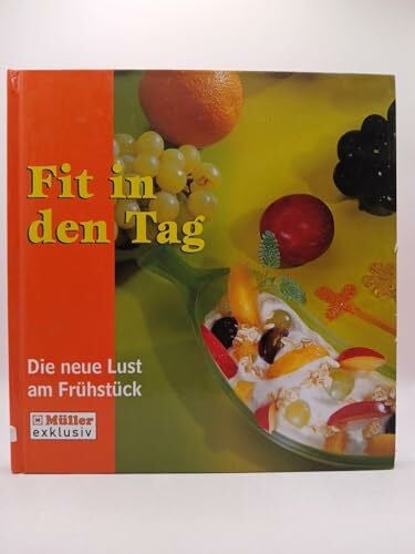 Müller Fit in den Tag! Die neue Lust am Frühstück!