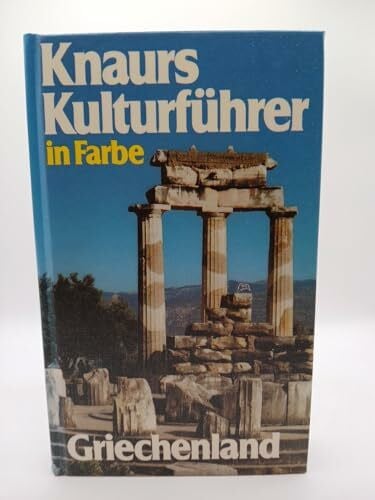 Franz N. Mehling Knaurs Kulturführer in Farbe : Griechenland