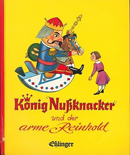 Heinrich Hoffmann Konig Nubknacker Und Der Arme Reinhold