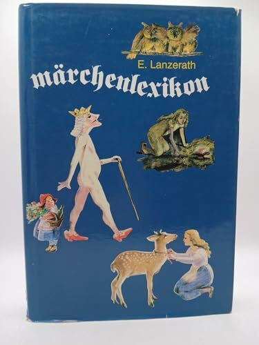 Lanzerath, Erhard Märchenlexikon: Mit Sagen und Fabeln