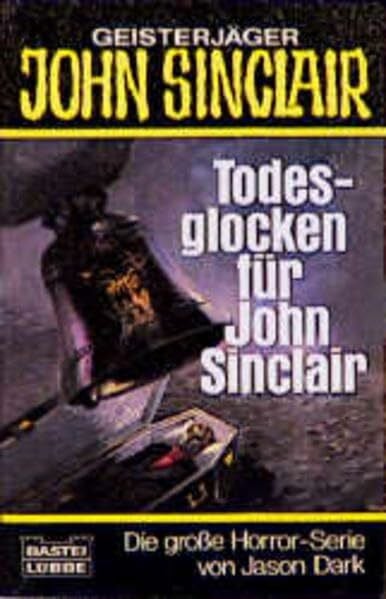 Dark, Jason Todesglocken für John Sinclair (John Sinclair. Bastei Lübbe Taschenbücher)
