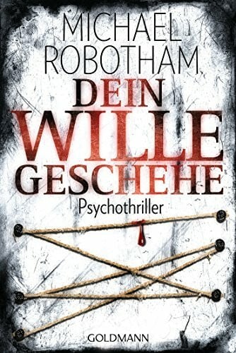 Lutze, Kristian Dein Wille geschehe: Joe O'Loughlins 4. Fall: Psychothriller (Joe O'Loughlin und Vincent Ruiz, Band 4)
