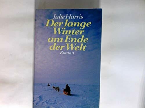 Harris, Julie Der lange Winter am Ende der Welt