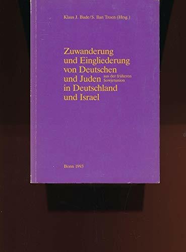 Bade, Klaus J. , Troen, S. Ilan (Hrg.) Zuwanderung und Eingliederung von Deutschen und Juden aus der früheren Sowjetunion in Deutschland und Israel. Deutsch-israelisches Symposium am Hubert ... in Beer-Sheva, Israel 13.-17. Oktober 1991