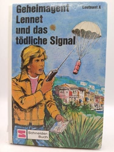Leutnant X Geheimagent Lennet und das tödliche Signal.