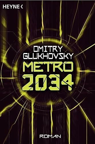 Glukhovsky, Dmitry Metro 2034. Roman (Metro-Romane, Band 2)