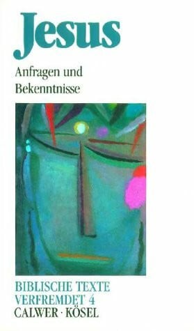 Berg, Horst Kl. Biblische Texte verfremdet, 12 Bde., Bd.4, Jesus