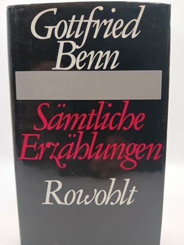 BENN, GOTTFRIED. Sämtliche Erzählungen.