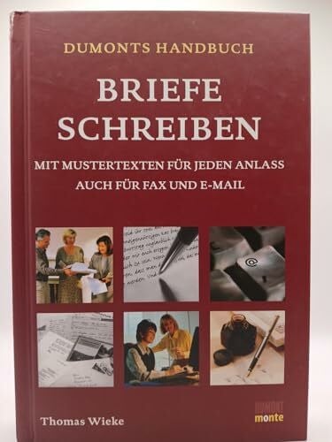Wieke, Thomas DuMonts Handbuch Briefe schreiben: Mit Musterbriefen für jeden Anlass - auch für Faxe, E-Mails, SMS
