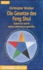 Weidner, Christopher A. Die Gesetze des Feng Shui