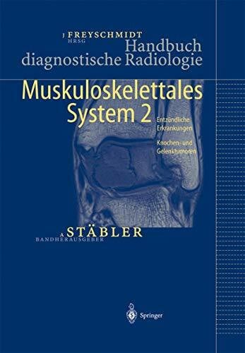 Wörtler, K. Handbuch diagnostische Radiologie: Muskuloskelettales System 2