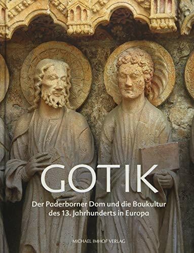 Christoph Stiegemann Gotik: Der Paderborner Dom und die Baukultur des 13. Jahrhunderts in Europa