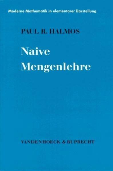 Armbrust, Manfred Moderne Mathematik in elementarer Darstellung, Bd.6: Naive Mengenlehre