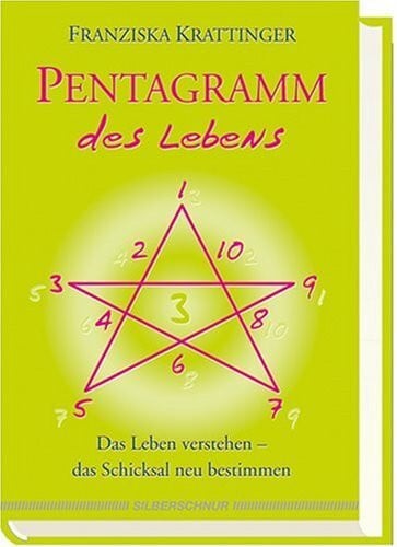 Krattinger, Franziska Pentagramm des Lebens. Das Leben verstehen, das Schicksal neu bestimmen