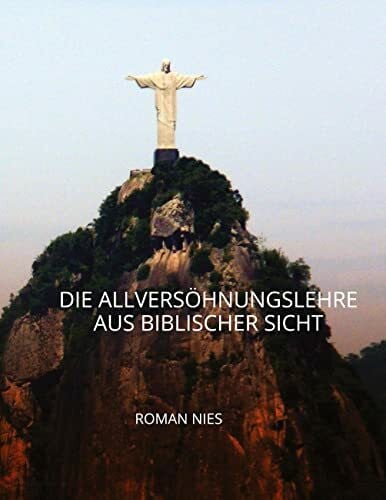 Nies, Roman Die Allversöhnungslehre aus biblischer Sicht: DE