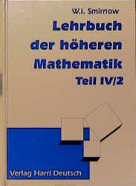 Smirnow, Wladimir I Lehrbuch der höheren Mathematik, Bd.4/2