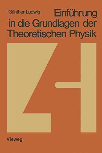 Ludwig, Günther Einführung in die Grundlagen der Theoretischen Physik, in 4 Bdn., Bd.4, Makrosysteme, Physik und Mensch: Band 4: Makrosysteme, Physik und Mensch