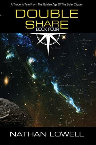 Lowell, Nathan Double Share (Trader's Tales from the Golden Age of the Solar Clipper, Band 4)
