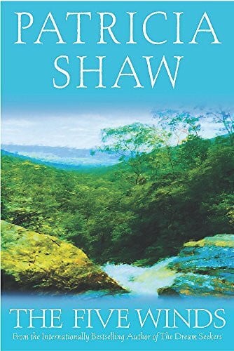 Shaw Patricia The Five Winds: A gripping Australian saga of grief and revenge