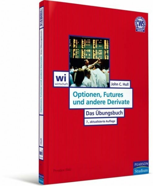Hull, John C. Optionen, Futures und andere Derivate - ÜB: Das Übungsbuch (Pearson Studium - Economic BWL)